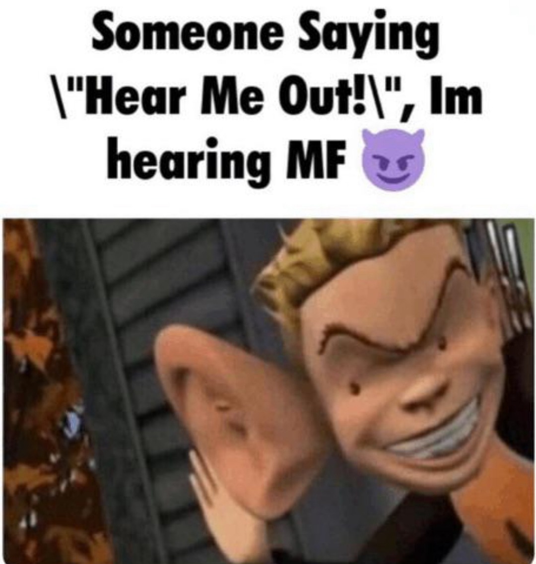 what is your “hear me out” idea? - meme