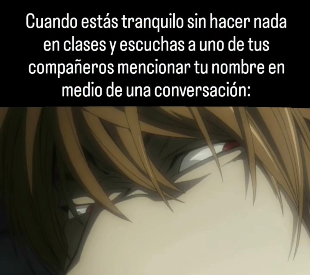 Estás chill en clase y escuchás tu nombre en una charla ajena - meme