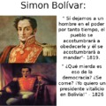 Bolívar a veces era un hombre de contradicciones :/ .