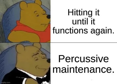 Percussive maintenance - meme