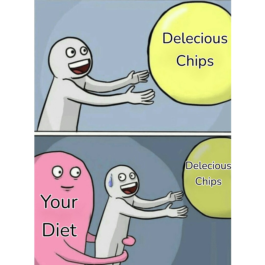 When you want those fattning chips so bad but have to restrain yourself - meme