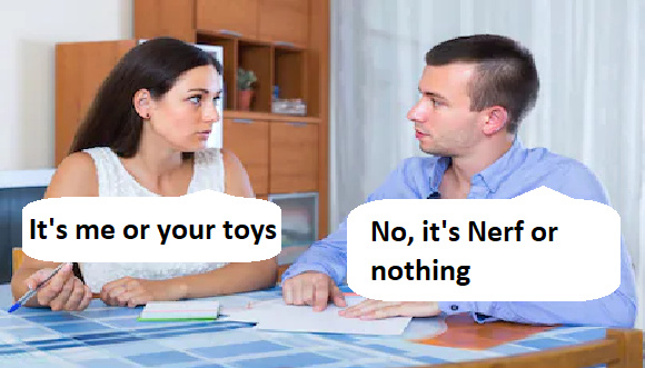 nerf or nothing - meme