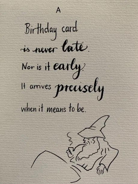 A birthday card is never late - meme