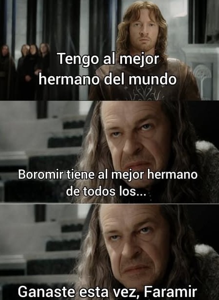 Bien jugado Faramir - meme