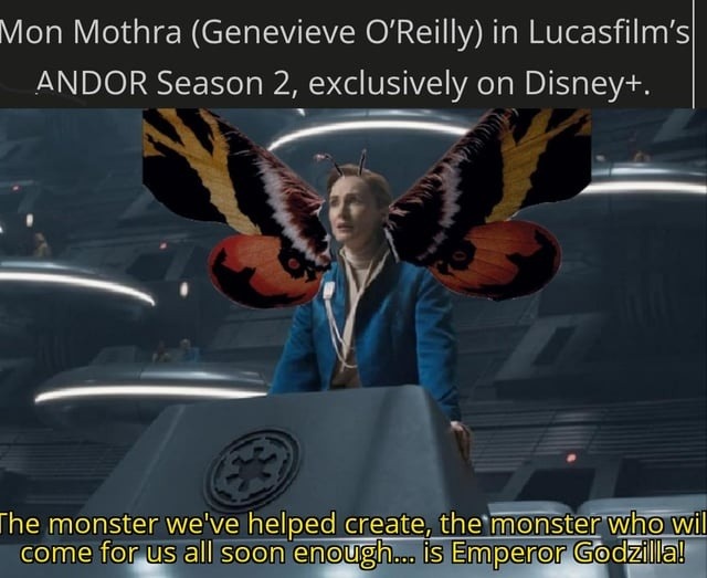 Mon Mothma vs Emperor Godzilla. Andor season 2 wildin - meme