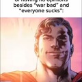 War bad. Everyone sucks.