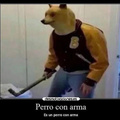 Perro con arma