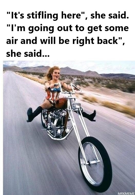 She - "Ride free or die"  He - "I do miss the bike" - meme