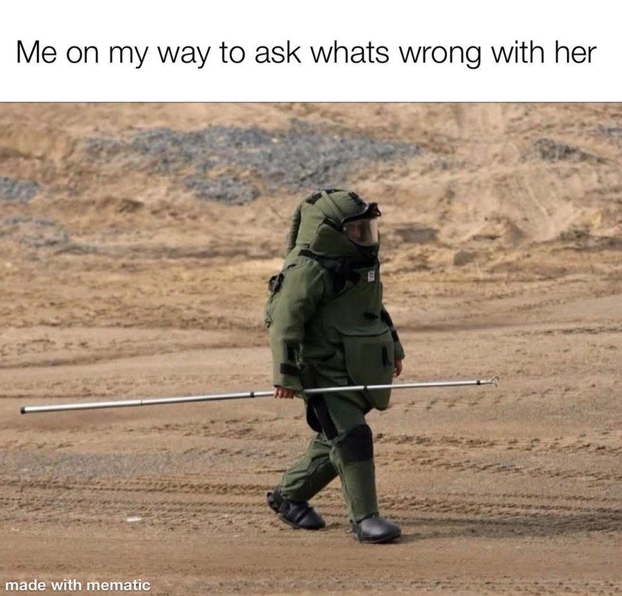 ﻿Me on my way to ask whats wrong with her made with mematic