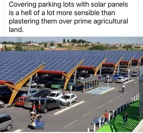 ﻿Covering parking lots with solar panels is a hell of a lot more sensible than plastering them over prime agricultural land: