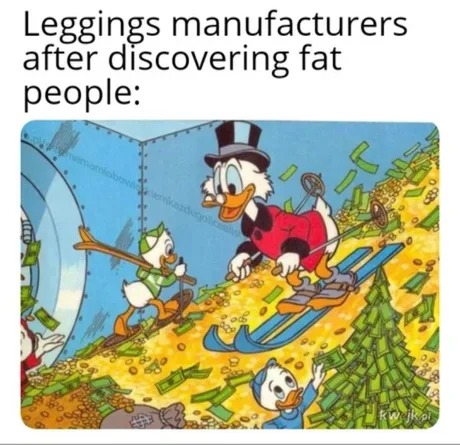 Leggings and fat people - meme