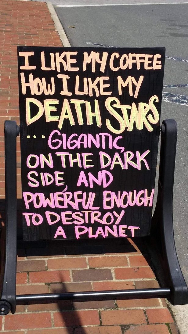 How I take my coffee: dark side level, planet destroyer mode - meme