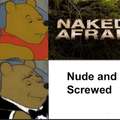 Naked and afraid