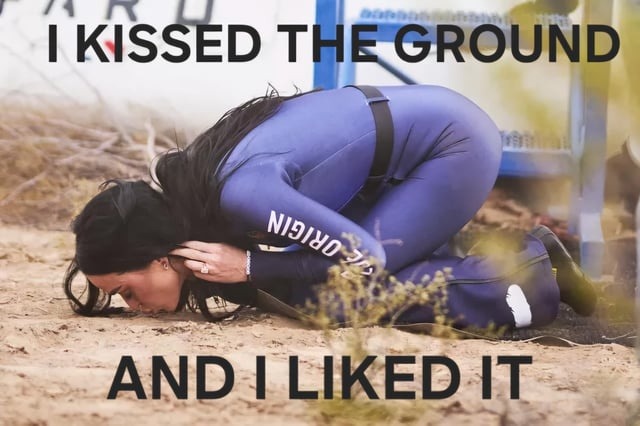 Kissed the ground and lowkey enjoyed it. Zero regrets - meme