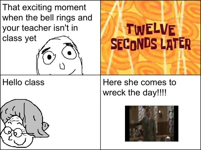 Here She Comes To Wreck The Day!!!!! - meme