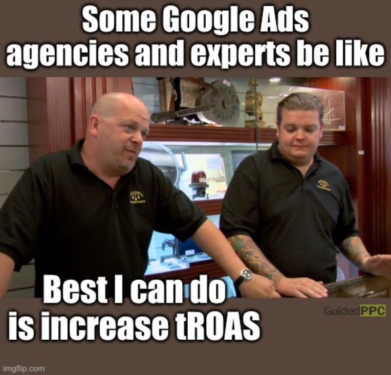 Best I can do is increase tROAS - meme