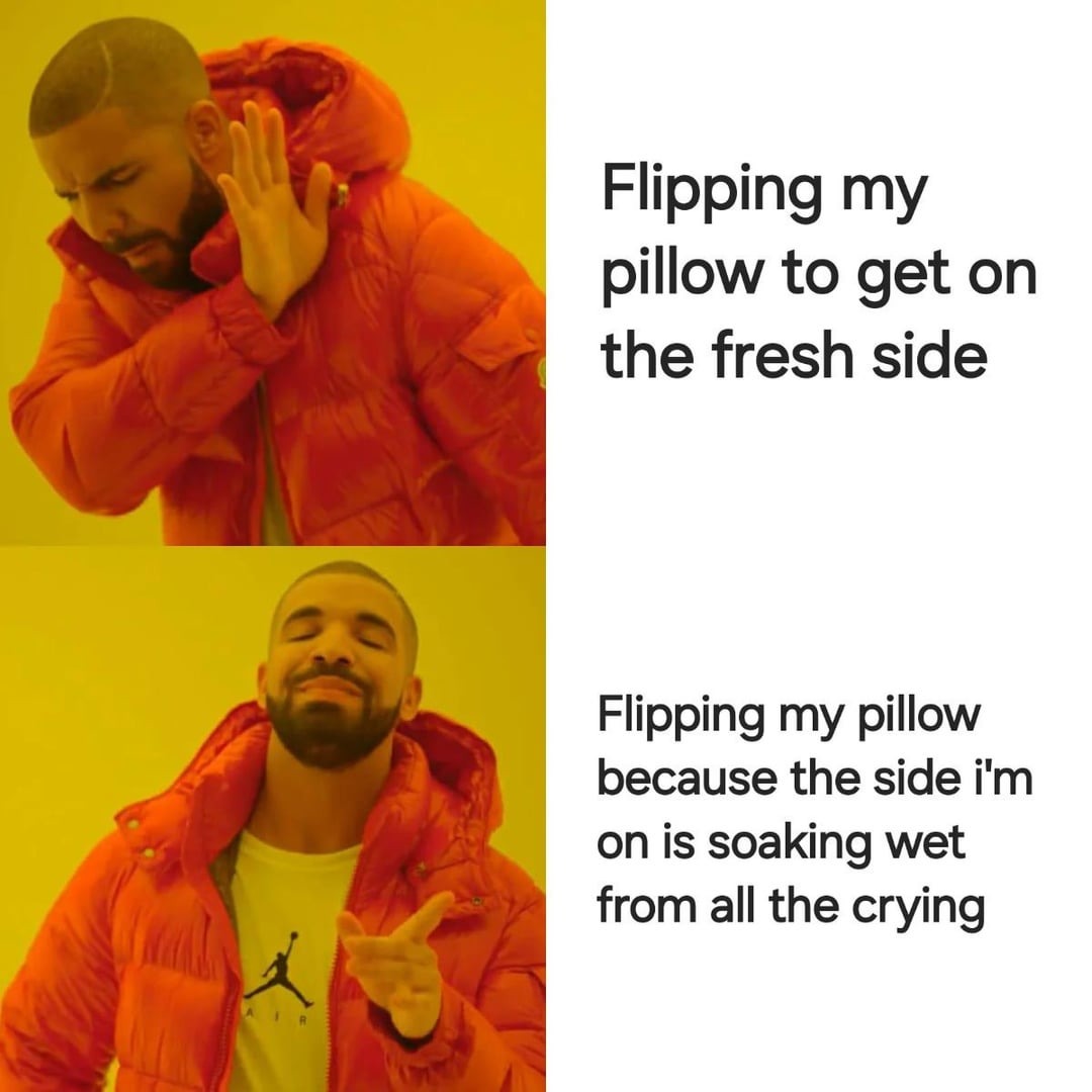 Flipping my pillow - meme