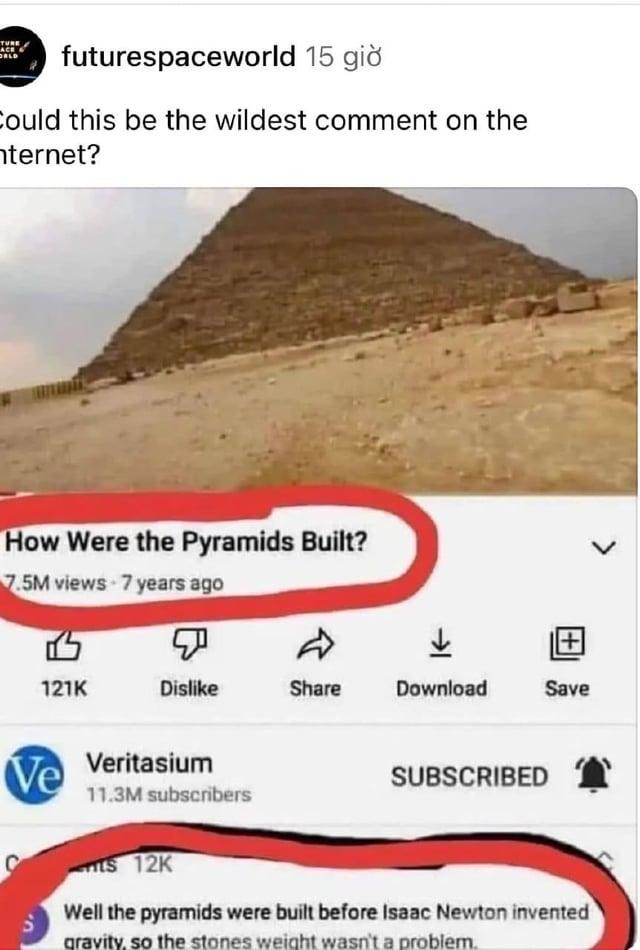 Pyramids were built before gravity was invented. Makes sense - meme