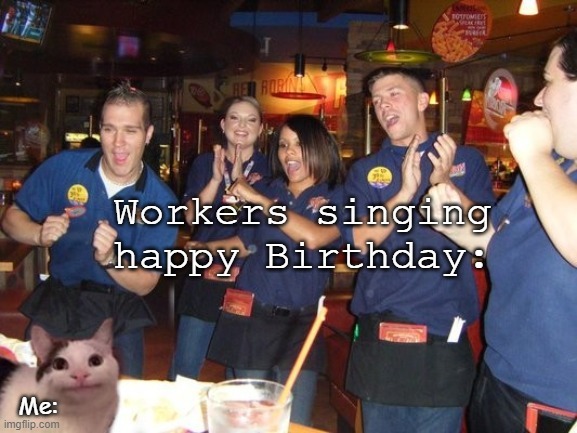 Workers singing happy birthday - meme