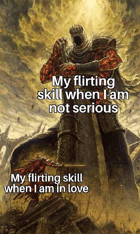 Flirty when I don't care, mute when I do - meme