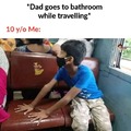 Dad goes to bathroom