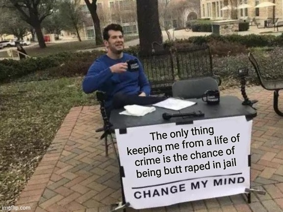Jail could be fun for some - meme