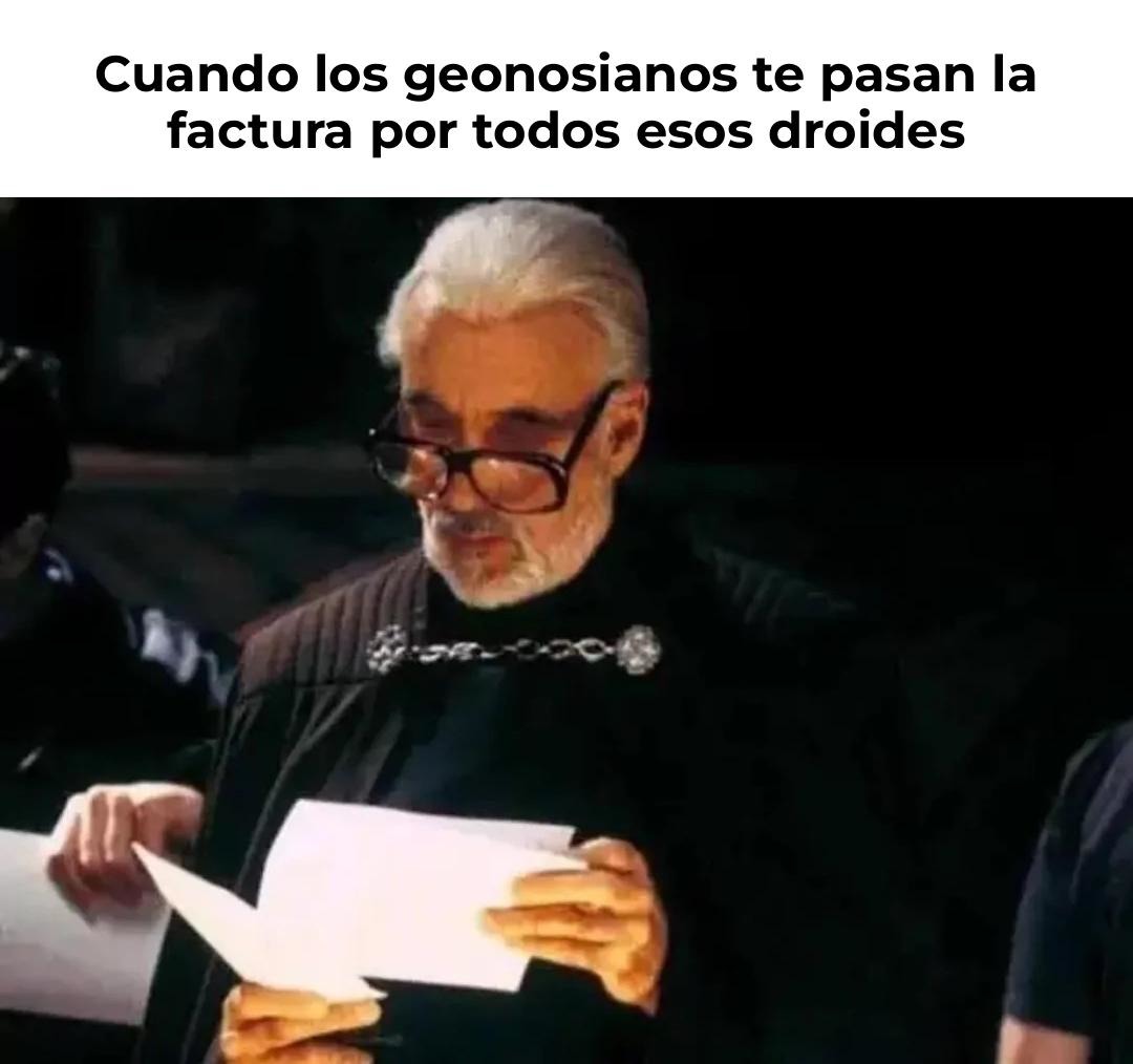 los geonosianos cuando llega la factura de los droides - meme