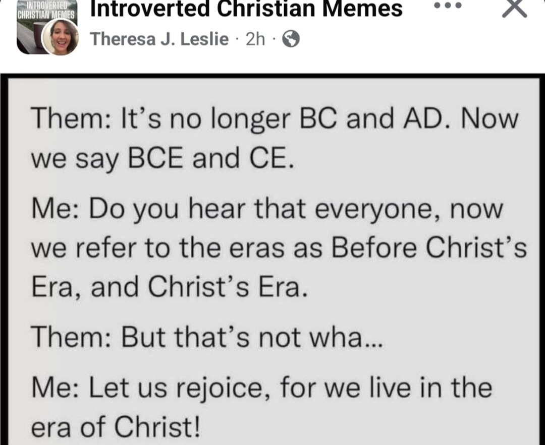 we now live in Christ's Era apparently - meme