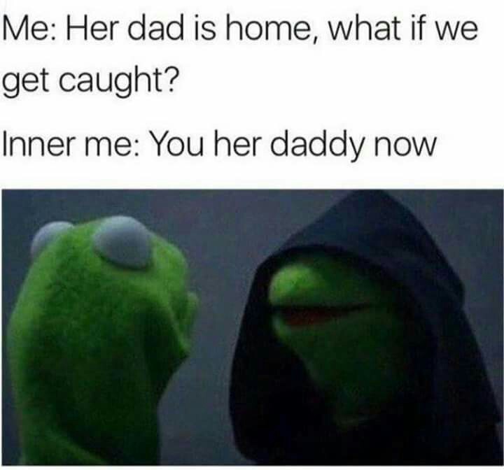 Who's your daddy - meme