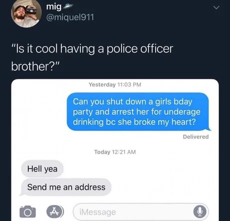 Having a police officer as a brother - meme