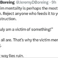 “But I’m a victim of being a victim”…
