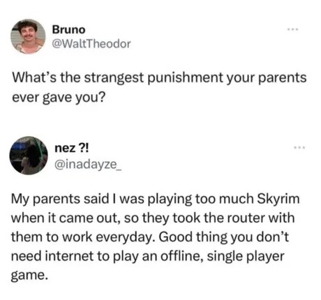 They took the router so I couldn’t play Skyrim... offline - meme