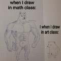 When I draw in math class vs when I draw in art class