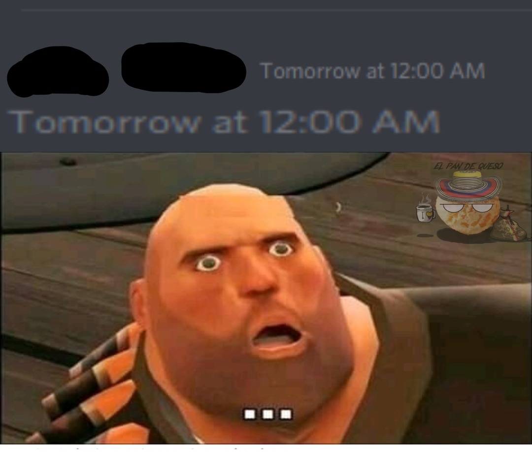 "Mañana a las 12:00 AM" . Anda piola el Discord - meme