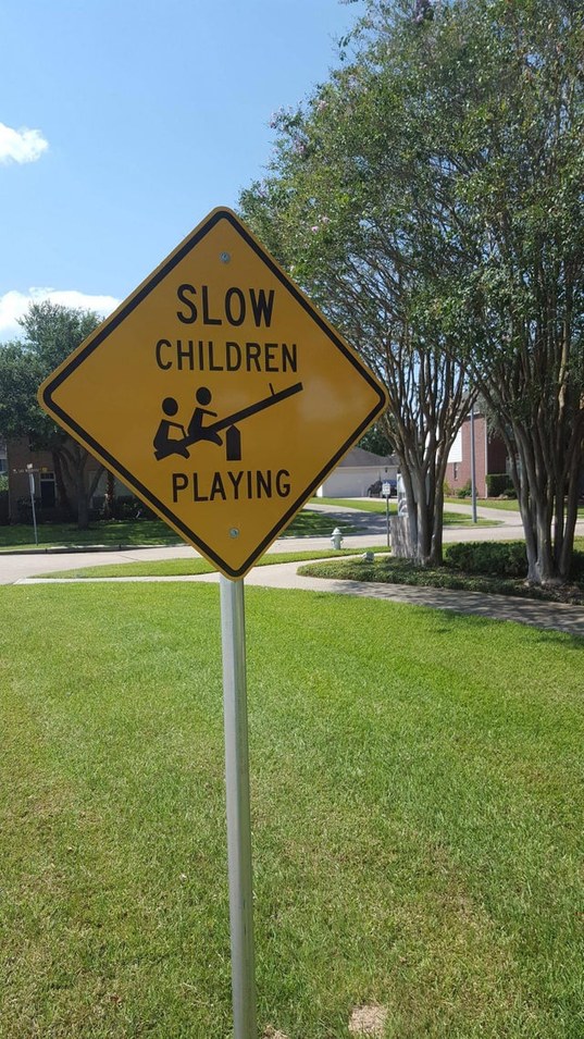 Careful: Slow children playing - meme