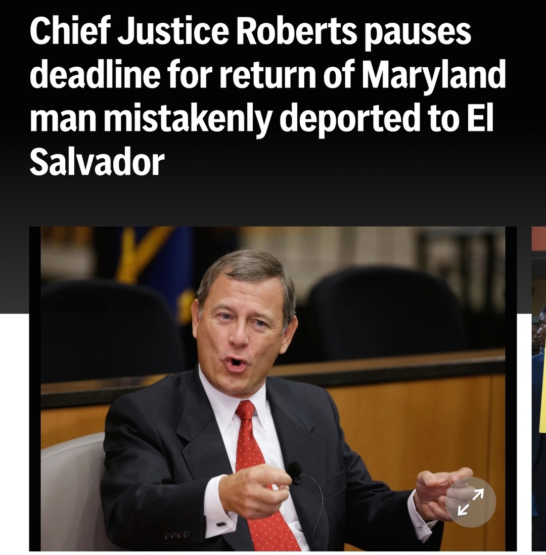 Chief Justice hits pause on 'oops, wrong country' deportation - meme