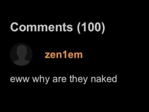 eww why are they naked?? - meme