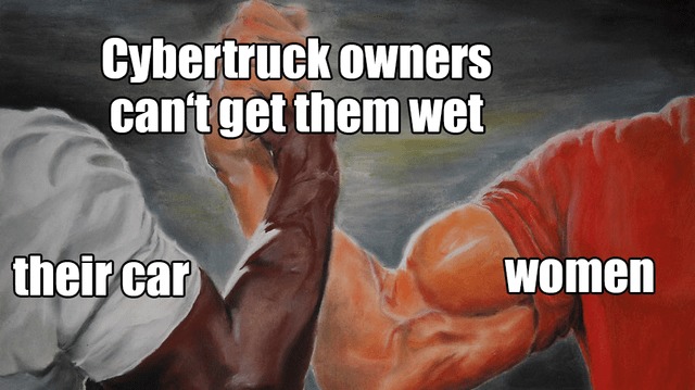 Cybertruck owners can't get them wet - meme