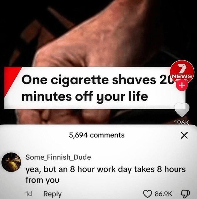 Cigarettes take 20 mins, jobs take 8 hours daily - meme
