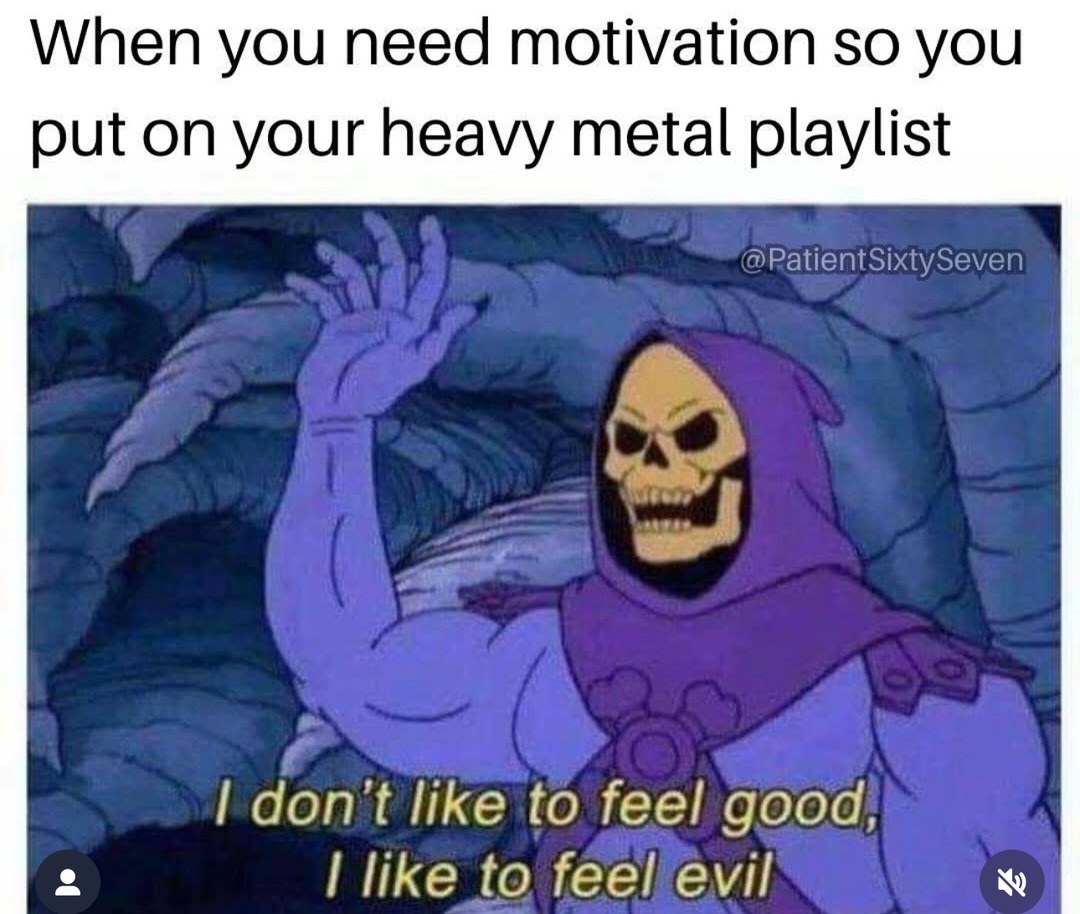 Feeling evil? Metal playlist. Fixed. - meme