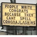 Yeah you can’t spell Congrajlashins too.
