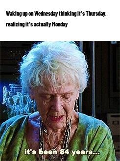 Woke up thinking it's Thursday... plot twist: it's Monday - meme