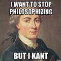 Kant you not?