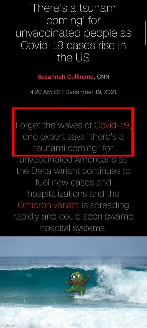 Uh oh there is a Tsunami of coof coming for the unvaccinated! Watch out boys!! - meme