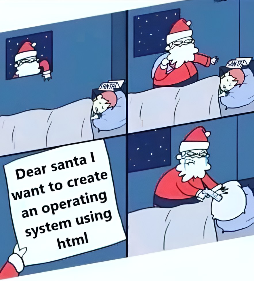 Guy wants to code an OS written in HTML and writes a letter to Santa - meme