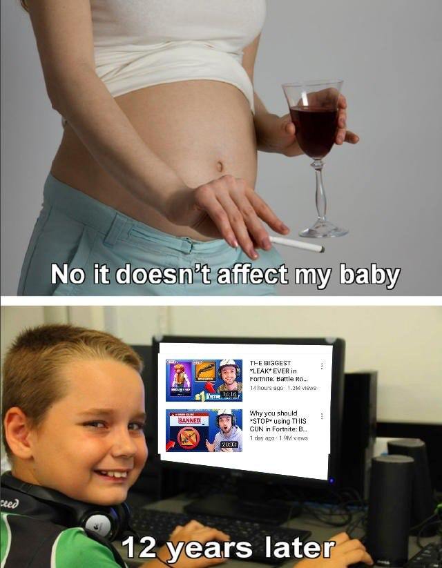 It doesn't affect my baby - meme