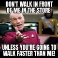 I get road rage in the store
