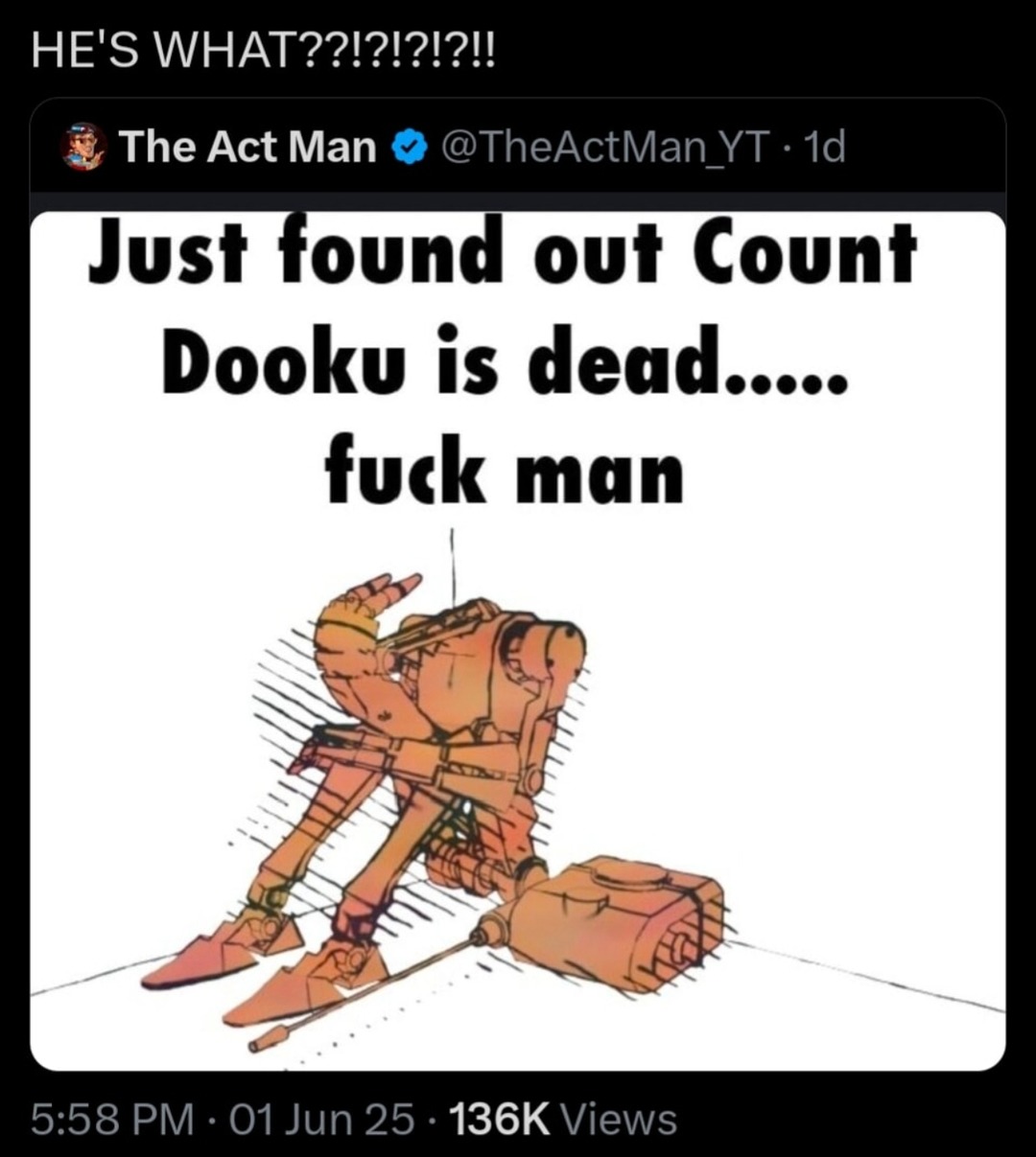 Just found out Count Dooku is dead… bro what - meme