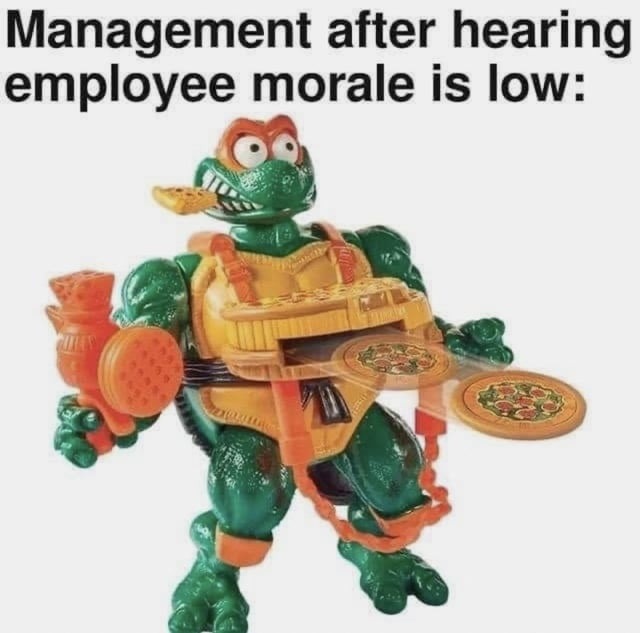 Employee morale is low? Management: let's vibe harder - meme