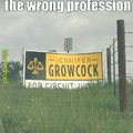 Ha. Growcock.